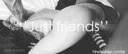&Amp;Quot;Just Friends&Amp;Quot;