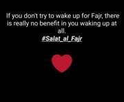 If You Don't Try To Wake Up For Fajr, There Is Really No Benefit In You Waking Up ...