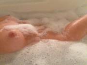 Bubble Baths Are My [F]Avorite Place To Squirt, Unless The Other Option Is All Over ...