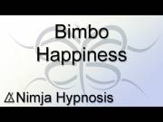 Bimbo Happiness - A Hypnosis File To Unlock Your Inner Bimbo... And Many, Many More ...