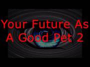 [F4A] Your Future As A Good Pet 2 [Pendant, Eyes, Titnosis, Succubus, Dream/Imagination ...