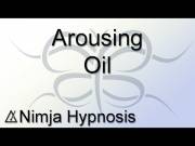 Arousing Oil - Deep, Intense And Frustrating Arousal Without A Single Touch.