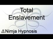 Hypnosis: Total Enslavement - Listen At Your Own Risk! Enslaves You Completely, Making ...